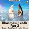 About Bhasmasur Vadh Part 2 (Hindi Song) Song