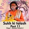 Sukh Ki Talash Part 11 (Hindi Song)