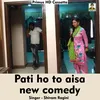 Pati Ho To Aisa New Comedy (Hindi Song)