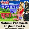 About Notanki Padmavati Ka Jhula Part 6 (Hindi Song) Song