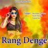 About Rang Denge (Hindi) Song
