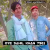 Oye Sahil Khan 7921