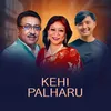 About Kehi Palharu Song