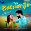 About Balam Ji (Bhojpuri) Song