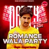 About Romance Wala Party Song