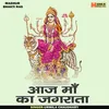 Aaj Maa Ka Jagrata (Hindi)