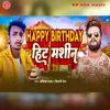 About Happy Birthday Hit Masheen Song