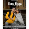 About Bhana Mijajya (Garhwali) Song