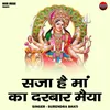 About Saja Hai Maan Ka Darbar Maiya (Hindi) Song