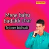 About Mene Bahu Badaldi Char Song