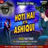 About Hoti Hai Kya Ashiqui Song