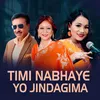 About Timi Nabhaye Yo Jindagima Song