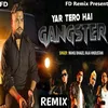 Yaar Tera Hai Gangster (Remix)