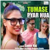 About Tumse Pyar Hua Song