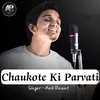 About Chaukote Ki Parvati Song