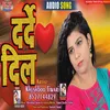 About Darde Dil (Bhojpuri Sad Song) Song