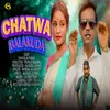 About Chatwa Balakuda Song