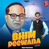 About Hum Bhim Deewane Hai Song