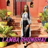 About Lamba Ghunghat Song