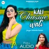 About Kali Chasme Wali (Hindi Song) Song