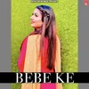About Bebe Ke Song