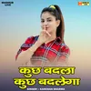 Kuchh Badla Kuchh Badlega (Hindi)