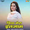 About Piya Mera Intjam (Hindi) Song