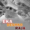 Eka Deshko Raja