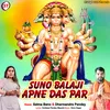 About Suno Balaji Apne Das Par Song