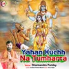 About Yahan Kuchh Na Tumharra Song