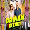 About Daman Ki Chot (Remix) Song