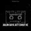 Jailon Aaya Jatt Chhut Ke (Punjabi)