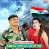 About Army Wala Chora Song