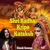 About Shri Radha Kripa Kataksh Song