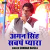 About Agan Singh Sabpe Pyara (Hindi) Song