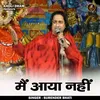 Main Aaya Nahin (Hindi)