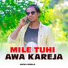 Mile Tuhi Awa Kareja