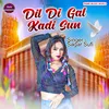 Dil Di Gal Kadi Sun (Punjabi song)