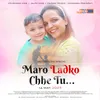 Maro Ladko Chhe Tu (Original)