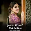 About Jham Maal Dikhe Turi Song