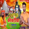 About Super Kawriya Song