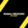 About Manali Weekend Song