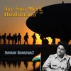 About Aye Sun Mere Hindustanii (Hindi) Song