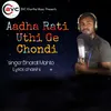 Aadha Rati Uthi Ge Chondi