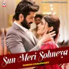 Sun Meri Sohneya (Love Song)