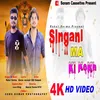 About Singani Ma Ki Kokh Song