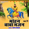 About Mohan Baba Bhajan Pant 11 (Hindi) Song