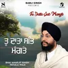 About Tu Datta Sab Mangte Song