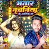 About Bhatar Nachaniya Ke Aashiq Ba Song