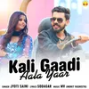 About Kali Gaadi Aala Yaar Song